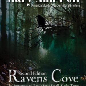 Ravens Cove: The Supernatural Battle for a Small Alaska Town