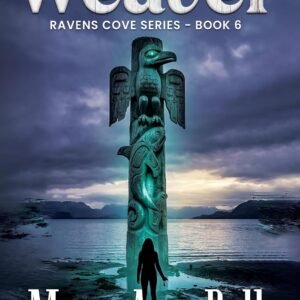 The Tide Weaver: Ravens Cove Series, Book 6